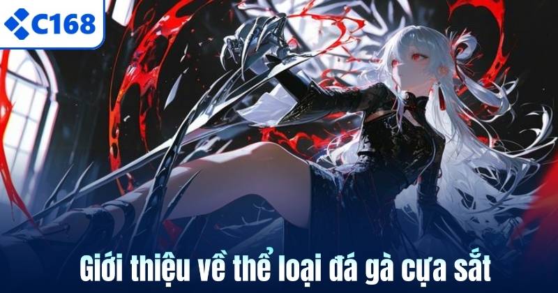 Giới thiệu về thể loại đá gà cựa sắt