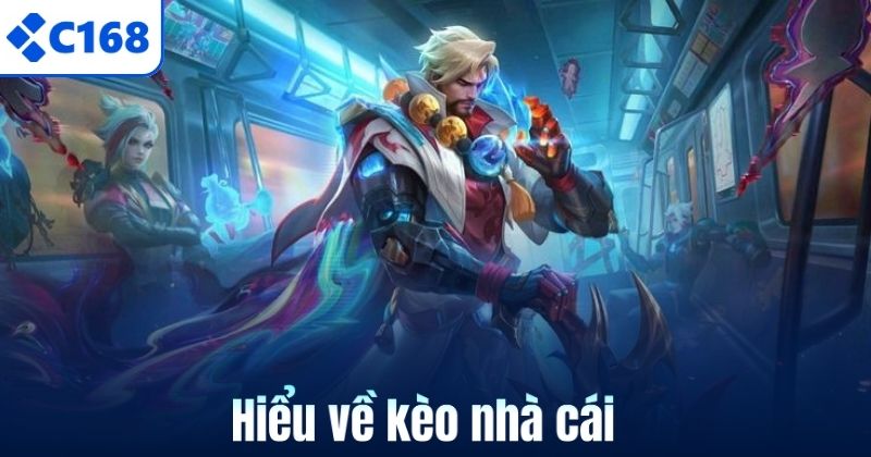 Hiểu về kèo nhà cái