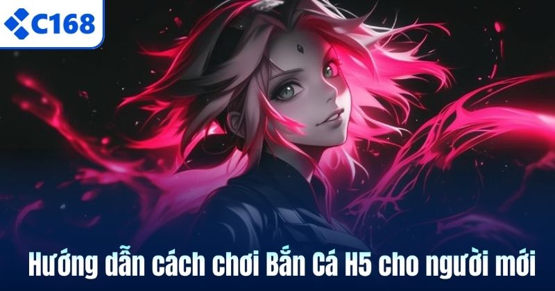 Hướng dẫn cách chơi Bắn Cá H5 cho người mới