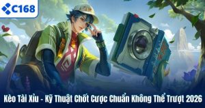 Kèo Tài Xỉu – Kỹ Thuật Chốt Cược Chuẩn Không Thể Trượt 2026