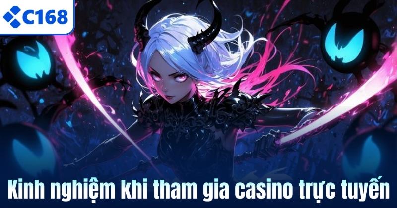 Kinh nghiệm khi tham gia casino trực tuyến