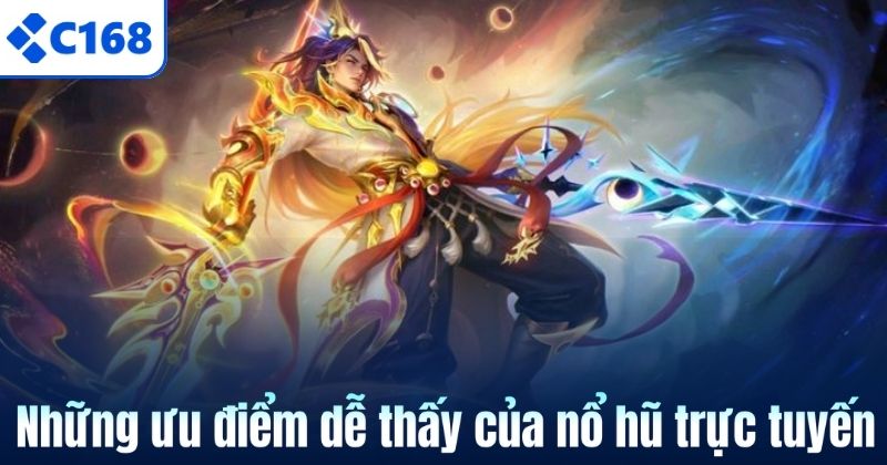 Những ưu điểm dễ thấy của nổ hũ trực tuyến