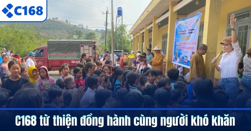 C168 từ thiện đồng hành cùng người khó khăn